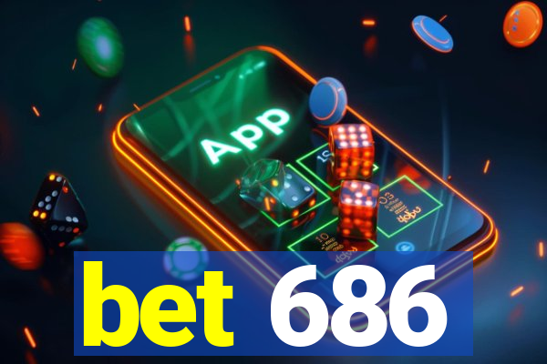 bet 686